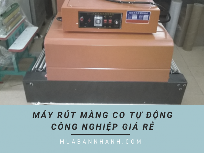 Máy rút màng co tự động công nghiệp giá rẻ trên MuaBanNhanh