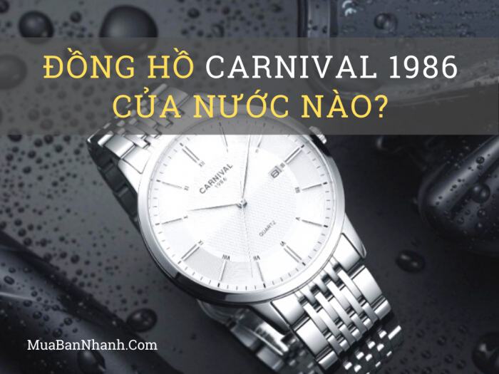 Đồng hồ Carnival 1986 của nước nào?