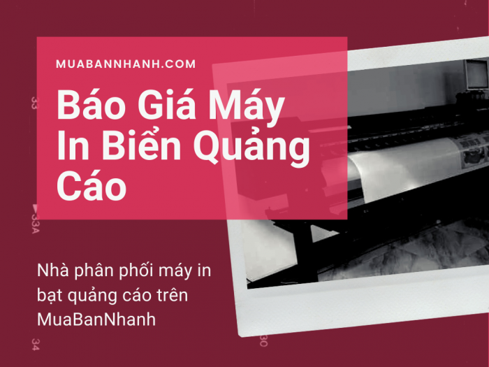 Báo giá máy in biển quảng cáo bằng bạt hiflex khổ lớn - Nhà phân phối máy in biển bạt bảng quảng cáo trên MuaBanNhanh