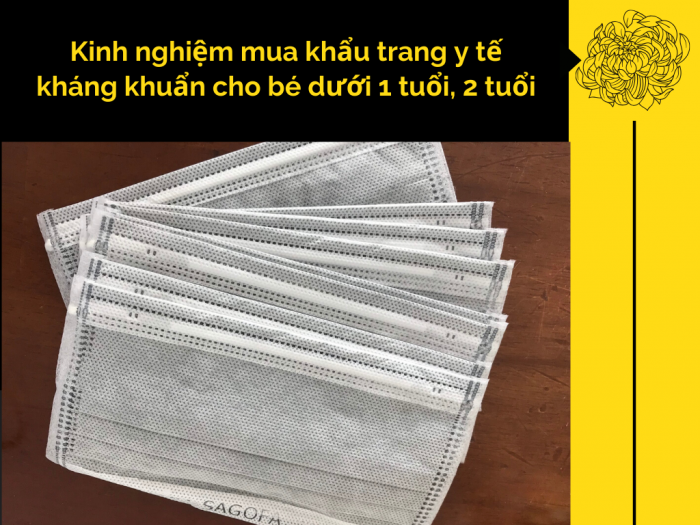 Kinh nghiệm mua khẩu trang y tế kháng khuẩn cho bé dưới 1 tuổi, 2 tuổi