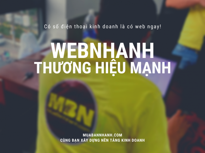 WebNhanh - Thương hiệu vững mạnh cùng VIP MuaBanNhanh