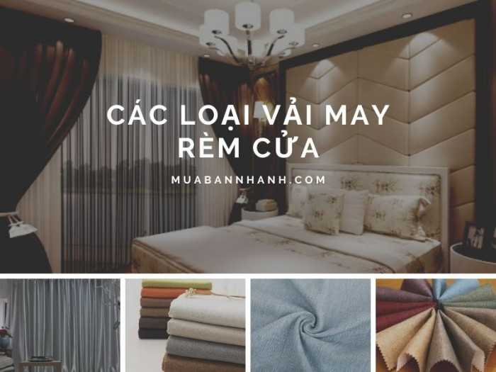 Tìm hiểu các loại vải may rèm cửa - Nêu công dụng và cách chọn vải may rèm cửa đẹp