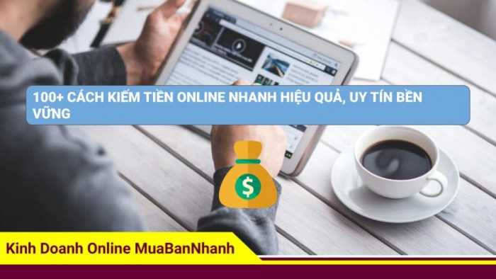 100+ Cách kiếm tiền online nhanh hiệu quả, uy tín, bền vững