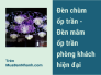 Đèn chùm ốp trần, đèn mâm ốp trần phòng khách hiện đại trên MuaBanNhanh