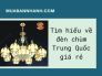 Tìm hiểu về đèn chùm Trung Quốc giá rẻ - Có nên mua không? Các đơn vị nhập đèn Trung Quốc