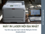 Tìm hiểu về máy in laser nội địa Nhật - Top nhà cung cấp máy in nội địa Nhật giá sỉ lẻ trên MuaBanNhanh