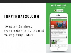 Báo Tienphong Đưa Tin Về Inkythuatso.Com: 10 Năm Tiên Phong Trong Ngành In Kỹ Thuật Số Và Ứng Dụng Tmđt