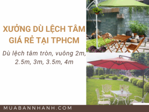 Xưởng dù lệch tâm tròn, vuông 2m, 2.5m, 3m, 3.5m, 4m giá rẻ TPHCM