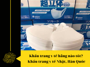 Khẩu trang y tế hãng nào tốt? Khẩu trang y tế Nhật, Hàn Quốc