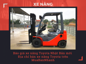 Báo giá xe nâng Toyota Nhật Bản mới - Địa chỉ bán xe nâng Toyota trên MuaBanNhanh