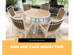 Mẫu bàn ghế cafe ngoài trời rẻ đẹp có độ bền cao