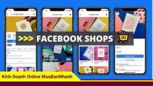 Facebook shops là gì? Hướng dẫn thiết lập và tối ưu để bán hàng online trên Facebook và Instagram