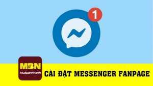 Hướng dẫn cài đặt messenger cho fanpage Facebook